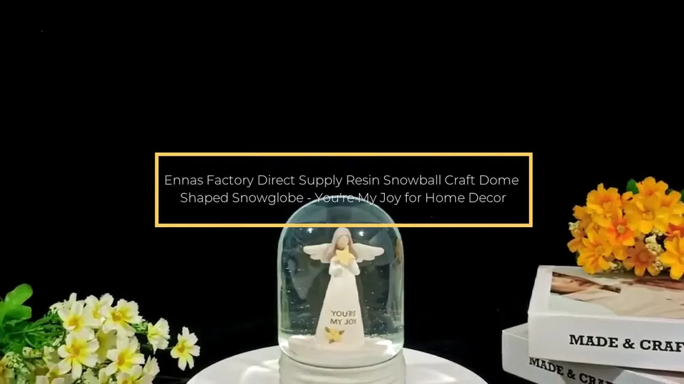 Ennas Factory Direct Supply Resin Snowball Craft Dome Shaped Snowglobe - You're My Joy for Home Decor