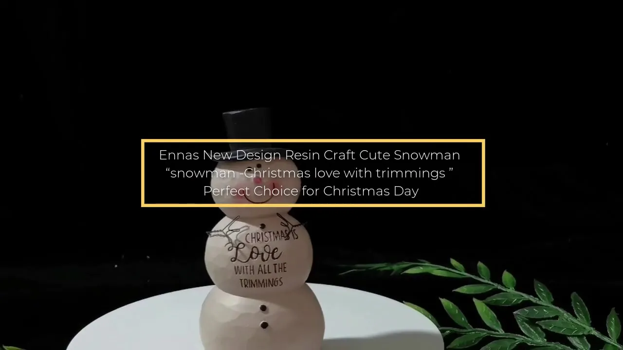 Ennas New Design Resin Craft Cute Snowman “snowman -Christmas love with trimmings ” Perfect Choice for Christmas Day
